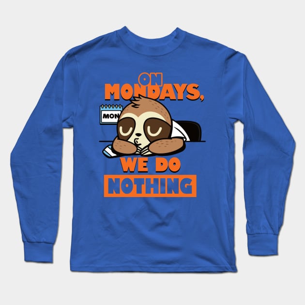 Cute Funny I Hate Monday Sloth Procrastination Funny Meme Long Sleeve T-Shirt by Originals By Boggs